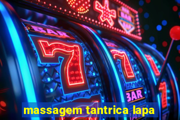 massagem tantrica lapa